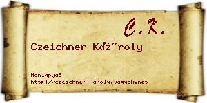 Czeichner Károly névjegykártya